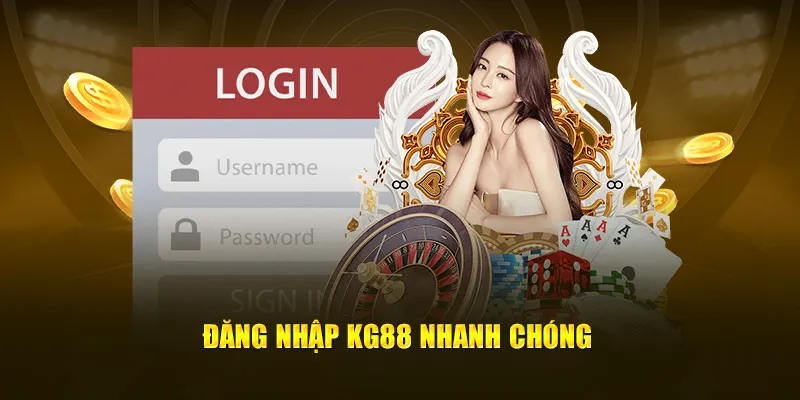 Đăng nhập KG88 nhanh chóng