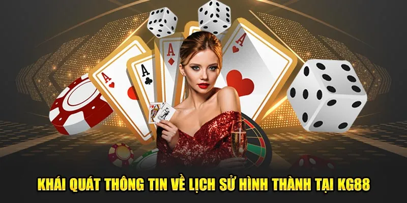 Giới thiệu KG88 – Một vài thông tin chung về lịch sử hình thành